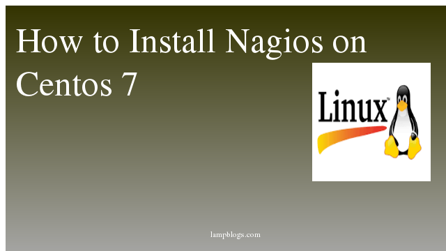 How to Install  Nagios  on Centos 7