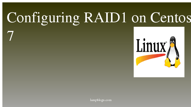 How to Configure RAID1 on Centos 7